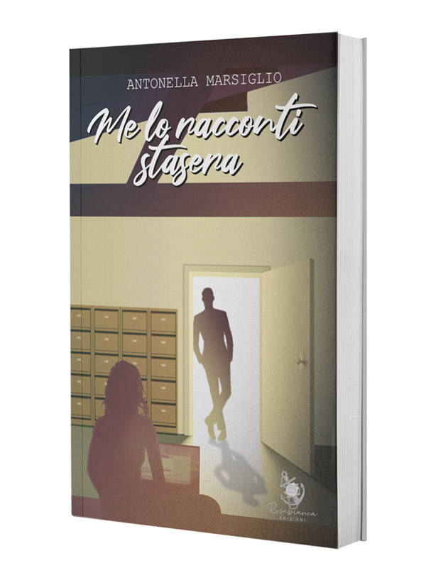 Me lo racconti stasera di Antonella Marsiglio