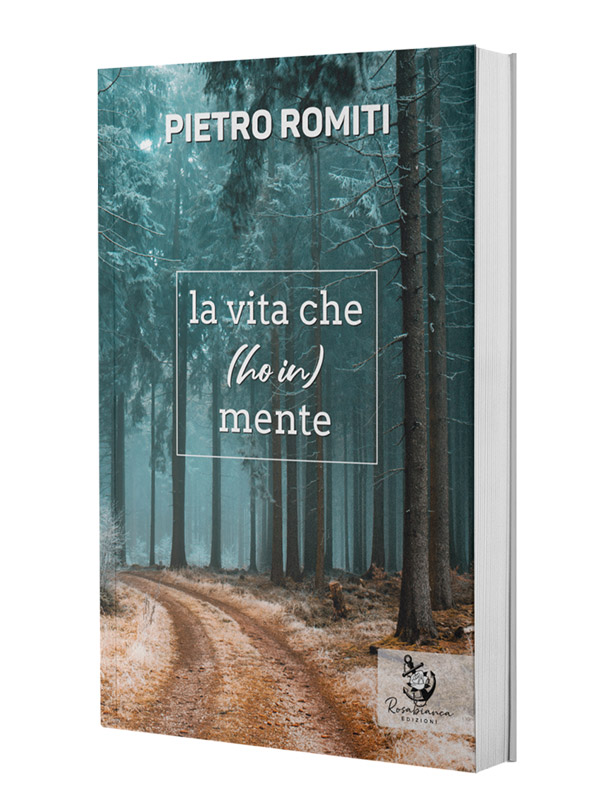 La vita che (ho in) mente di Pietro Romiti